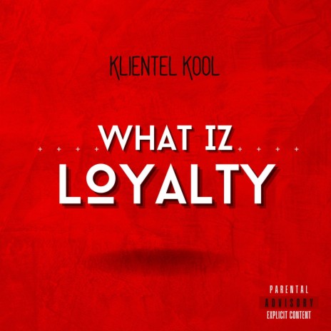 What Iz Loyalty | Boomplay Music