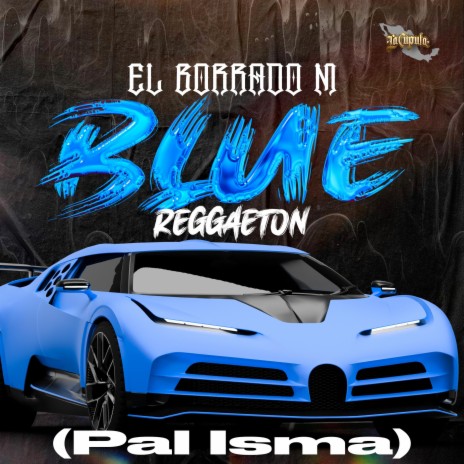 Blue Reggaeton (Pal Isma)
