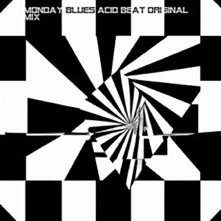 MONDAY BLUES ACID BEAT ORIGINAL MIX