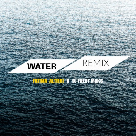 I AM WATER (REMIX) ft. Fatima Altieri | Boomplay Music