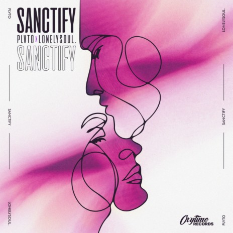 Sanctify ft. Lonelysoul. | Boomplay Music