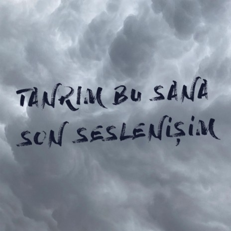 Tanrım Bu Sana Son Seslenişim | Boomplay Music