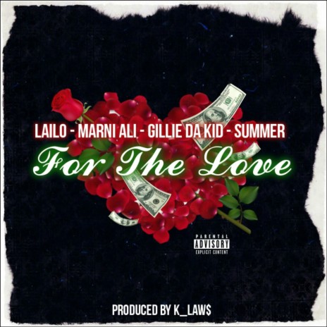 For the Love (feat. Gillie da Kidd, Marni Ali & Summer) | Boomplay Music