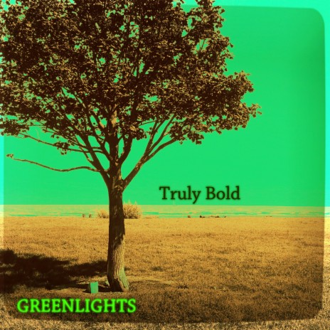 Truly Bold | Boomplay Music