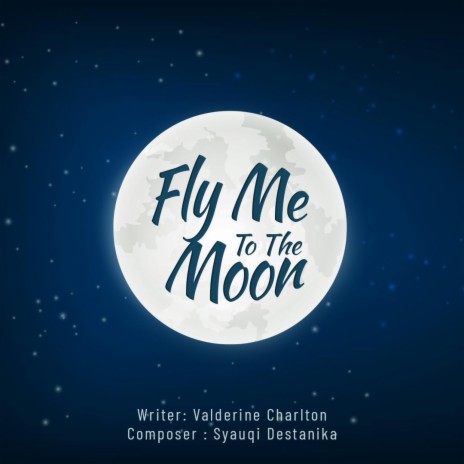 Fly Me To The Moon ft. Syauqi Destanika | Boomplay Music