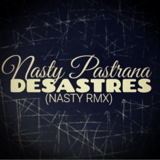 Desastres (NastyRMX)