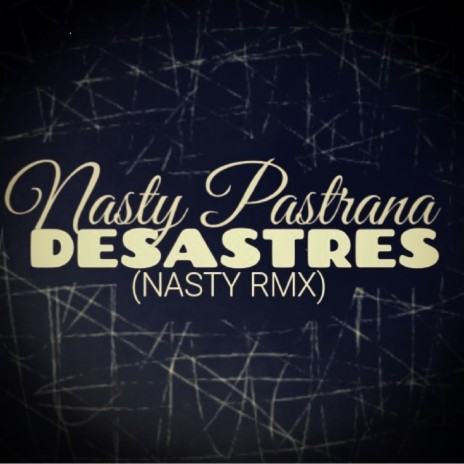 Desastres (NastyRMX)