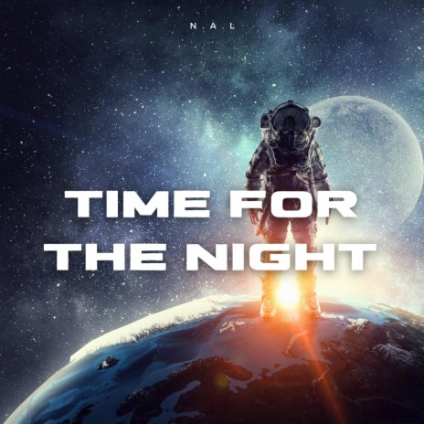 Time For The Night | Boomplay Music