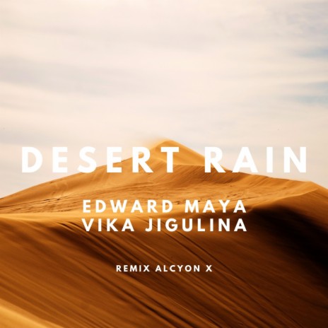 Desert Rain [Alcyon X Extended Remix] [Instrumental] (Alcyon X Extended Instrumental Remix) ft. Vika Jigulina & Alcyon X | Boomplay Music