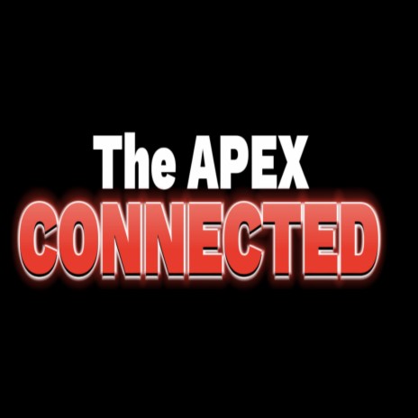 Connected ft. The Apex