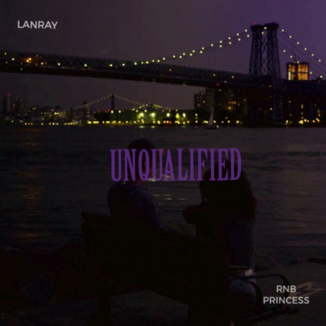 Unqualified ft. RnB Princess | Boomplay Music