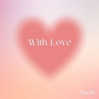 With Love