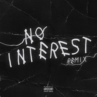 No Interest (Remix)