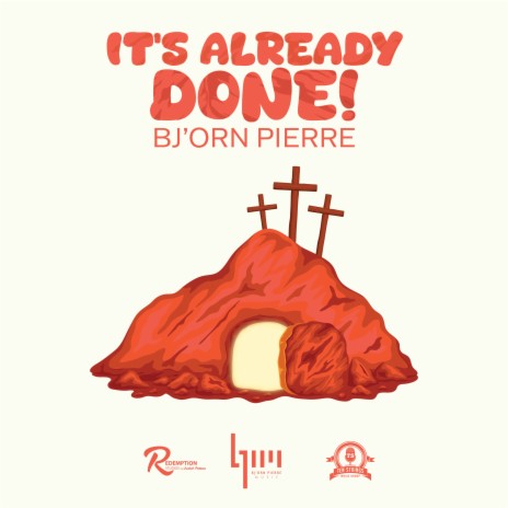 It's Already Done! ft. Redemption Studios | Boomplay Music