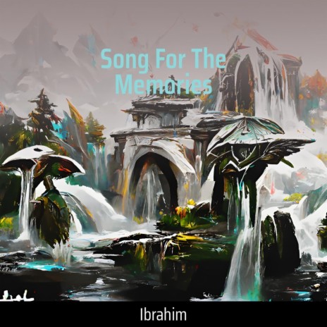 Song for the Memories | Boomplay Music