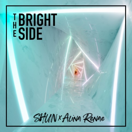 The Bright Side ft. Alina Renae | Boomplay Music