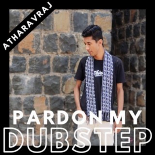 Pardon my Dubstep