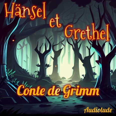 Hänsel et Grethel - Partie 2 ft. Frères Grimm | Boomplay Music