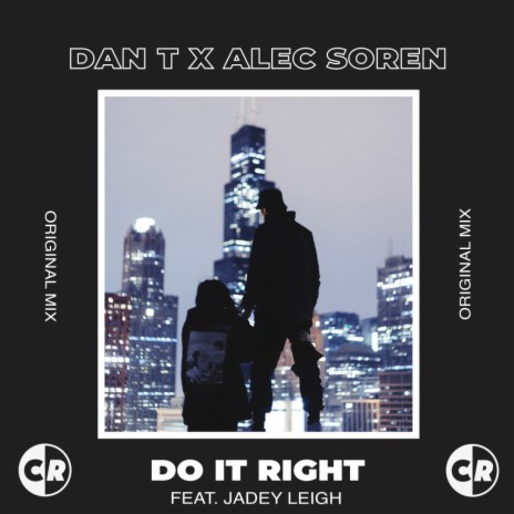 Do It Right (Original Mix) ft. Alec Soren & Jadey Leigh