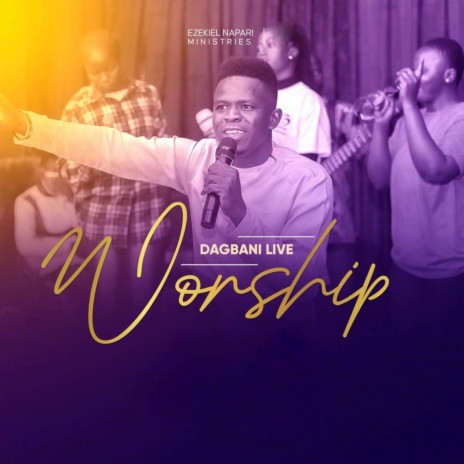 Dagbani Live Worship (Live) | Boomplay Music