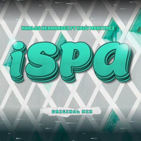 Ispa ft. Chuy Martinez | Boomplay Music