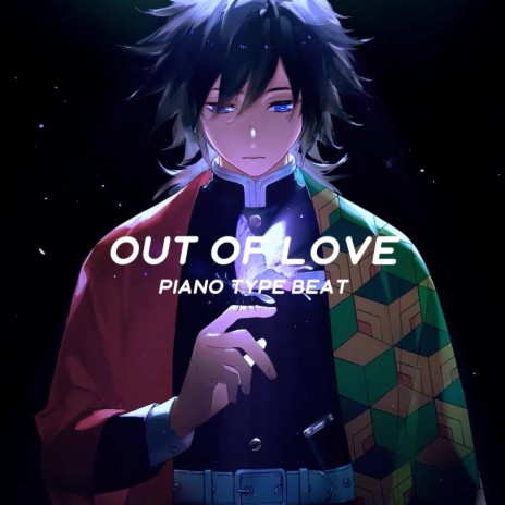 Out of Love | Boomplay Music