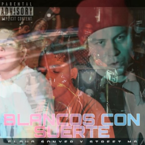 Blancos con suerte ft. Street Mg | Boomplay Music