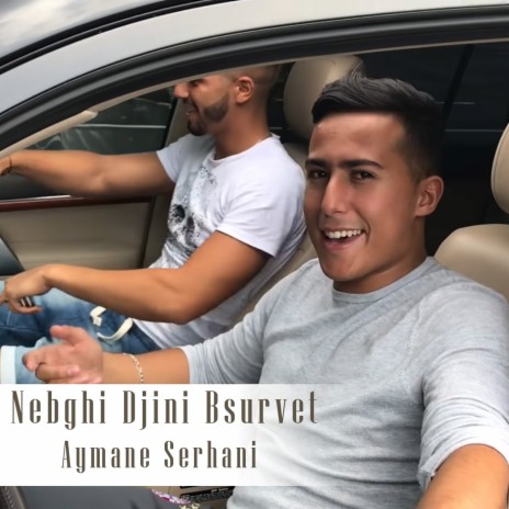 Nebghi Djini Bsurvet | Boomplay Music