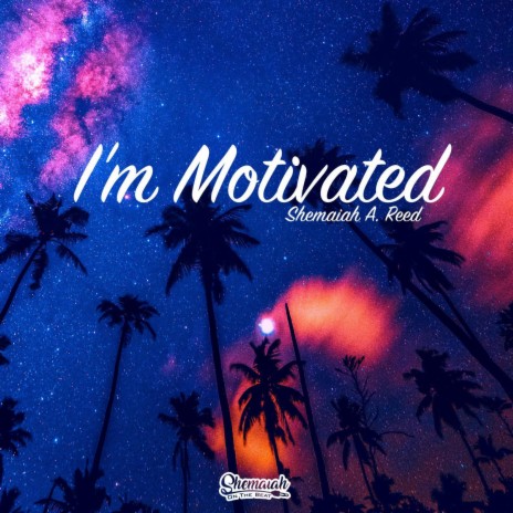 I'm Motivated | Boomplay Music