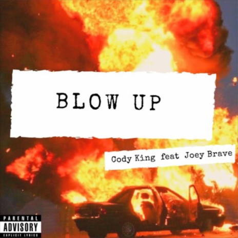 Blow Up ft. Joey Brave | Boomplay Music