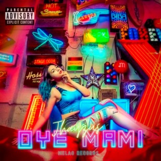 Oye mami. lyrics | Boomplay Music