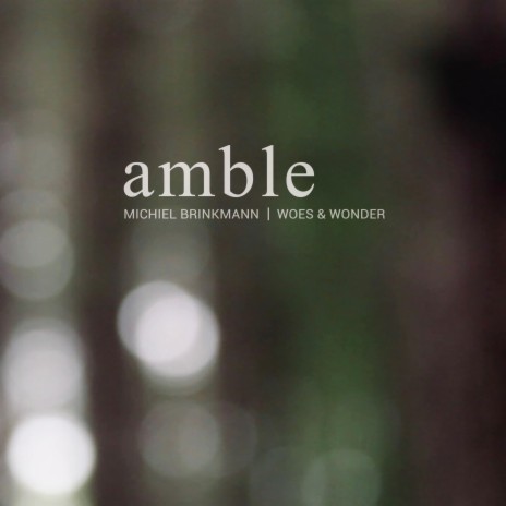 Amble (feat. Woes & Wonder)