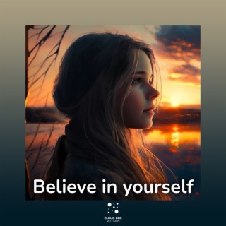 Believe In Yourself