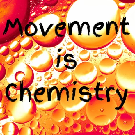 Movement is Chemistry (feat. LDW) | Boomplay Music