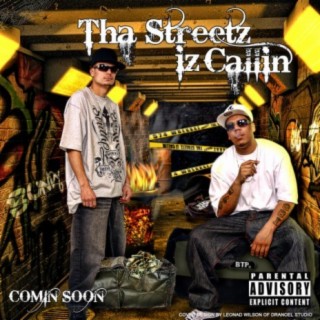 Tha Streetz iz Callin'