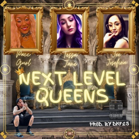 Next Level Queens ft. Tessa Jane, Pacc Gurl & JEE Josefina | Boomplay Music