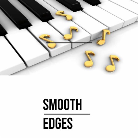 Smooth Edges | Boomplay Music