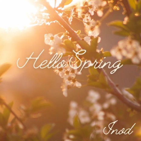 Hello Spring | Boomplay Music