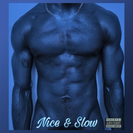 Nice & Slow | Boomplay Music