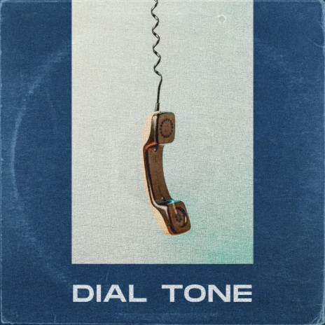 Dial Tone | Boomplay Music