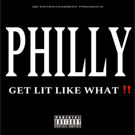 Philly Get Lit Like What | Boomplay Music