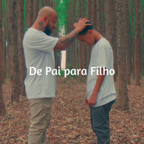 De pai para filho | Boomplay Music