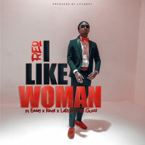 I Like Woman ft. Kevni, Edday, Larose & Yg Gucci
