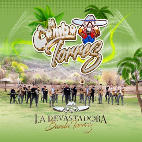 El Combo Torres ft. El Combo Loco | Boomplay Music