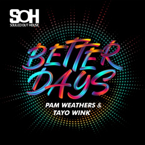 Better Days (Tayo's Afroholistic Mix) ft. Tayo Wink