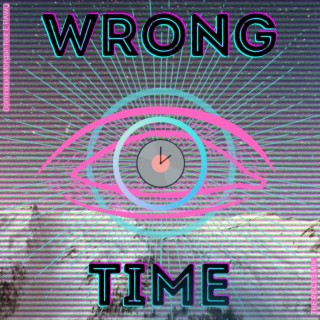 Wrong Time (The Pisces Mix)