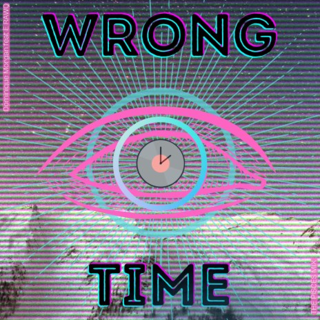 Wrong Time (The Pisces Mix) ft. ERawq | Boomplay Music