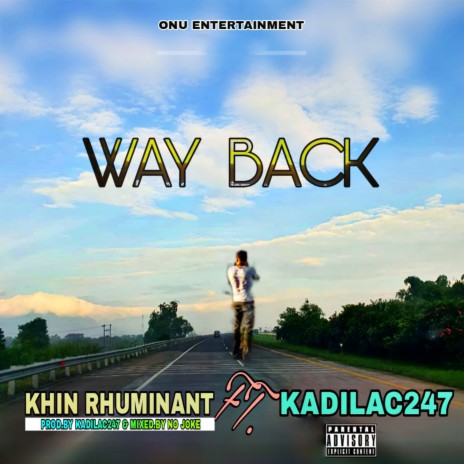 Way Back ft. Kadilac247 | Boomplay Music