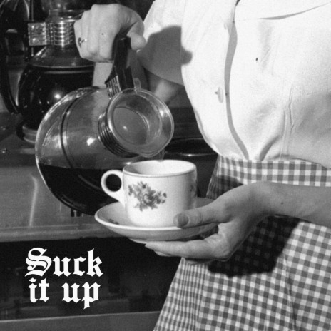 Suck it Up | Boomplay Music