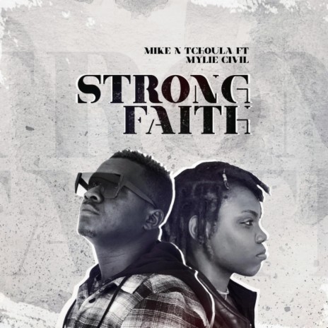 Strong Faith ft. Mylie Civil